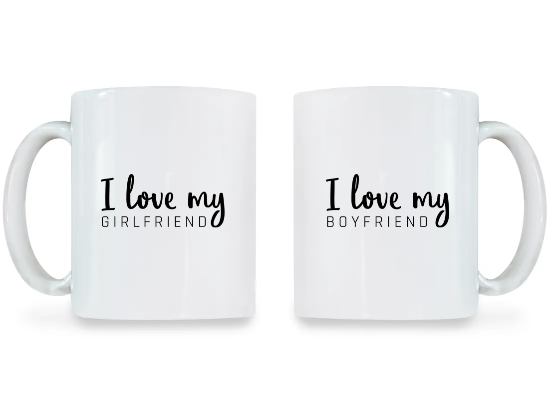 I Love My Girlfriend & Boyfriend - Couple Coffee Mugs