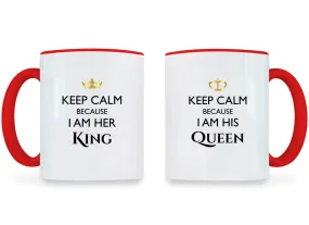 Keep Calm I Am Her King & His Queen - Couple Coffee Mugs